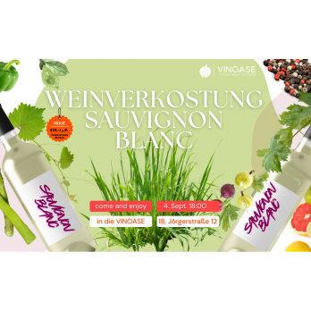 Sauvignon Blanc - Verkostung in der VINOASE