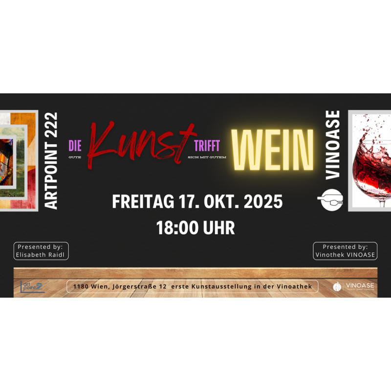 KUNST trifft WEIN - Ausstellung mit Weinbegleitung KUNST trifft WEIN - Ausstellung mit Weinbegleitung
