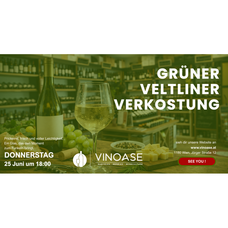 Grüner Veltliner - Verkostung am 25.06.26 Grüner Veltliner - Verkostung am 25.06.26
